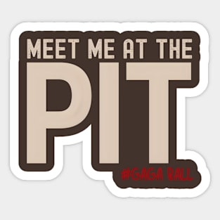 Meet Me At The Pit Gaga Ball Sticker